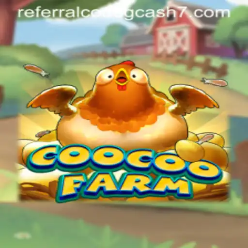 Explore the Exciting World of CooCooFarm with Referral Code GCash